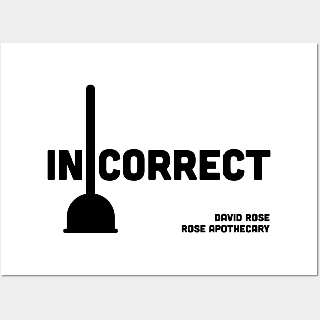 Toilet Plungers on Display at the Front of the Store is Incorrect - David Rose on Schitt's Creek Wall Art by YourGoods